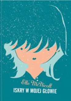 iskry w mojej glowie